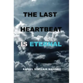 The Last Heartbeat Is Eternal