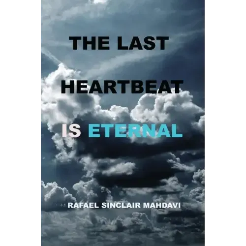 The Last Heartbeat Is Eternal