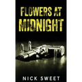 Flowers at Midnight: Politicians Behaving Badly