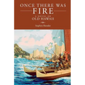 Once There Was Fire: A Novel of Old Hawaii