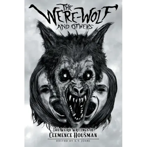 The Were-Wolf and Others: The Weird Writings of Clemence Housman