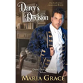 Darcy's Decision: Given Good Principles Volume 1