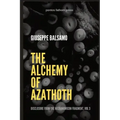 The Alchemy of Azathoth: Disclosure from The Necronomicon Fragment, Vol 3