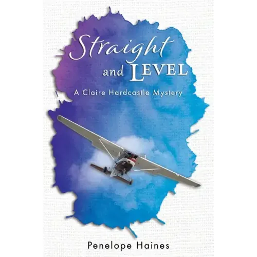 Straight and Level: A Claire Hardcastle Mystery