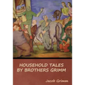 Household Tales by Brothers Grimm