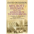 Mycroft Holmes & The Adventure of the Silver Birches