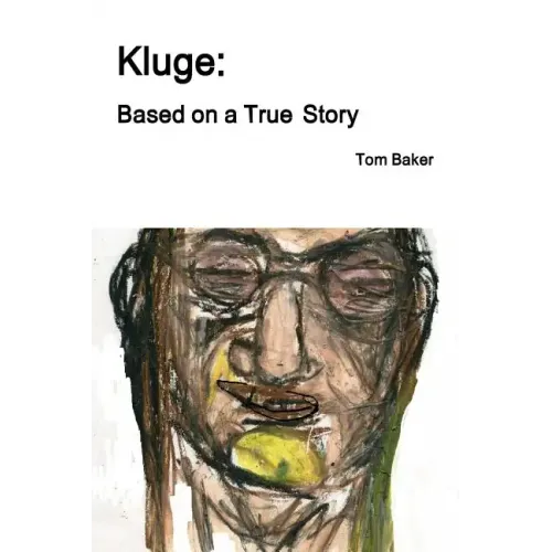 Kluge: Based on a True Story