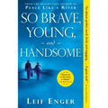 So Brave, Young, and Handsome