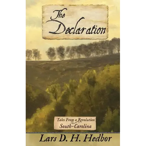 The Declaration: Tales from a Revolution - South-Carolina