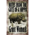 Notes from the Guts of a Hippo