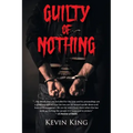 Guilty of Nothing