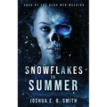 Snowflakes in Summer: The Snowflakes Trilogy: Book I