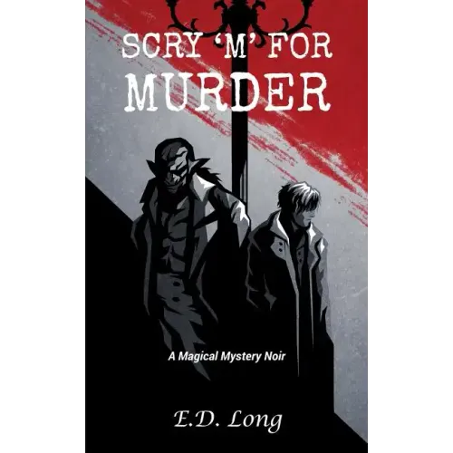 Scry 'M' For Murder: A Magical Mystery Noir