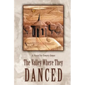 The Valley Where They Danced