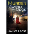 MURDER AGAINST THE ODDS a totally gripping crime thriller full of twists