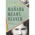 Mañana Means Heaven