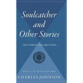 Soulcatcher: And Other Stories