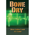 Bone Dry