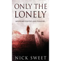 Only The Lonely: Politicians, Lies and Videotapes