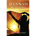 Hannah: Weaver of Life