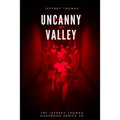Uncanny Valley: A Trio of Disquieting Stories