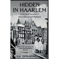 Hidden in Haarlem: Love and Survival in Nazi-Occupied Holland