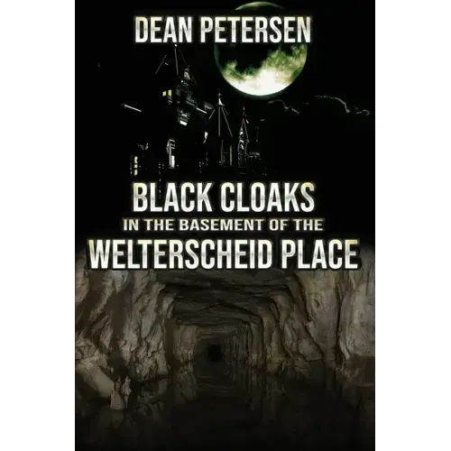 Black Cloaks in the Basement of the Welterscheid Place