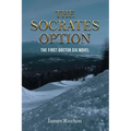 The Socrates Option: The First Doctor Six Novel