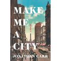 Make Me a City