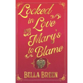 Locked in Love and Mary's to Blame: A Pride and Prejudice Variation