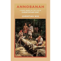 Annosanah: A Novel Based on the Life of Christopher Gist