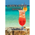 A Tropical Frontier: The Rum Runner