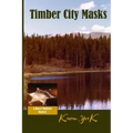 Timber City Masks
