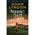 BURNT OUT SECRETS an absolutely gripping crime mystery with a massive twist