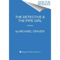 The Detective & the Pipe Girl