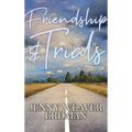 Friendship and Trials