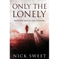 Only The Lonely: Politicians, Lies and Videotapes