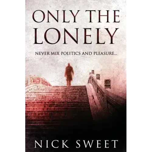 Only The Lonely: Politicians, Lies and Videotapes
