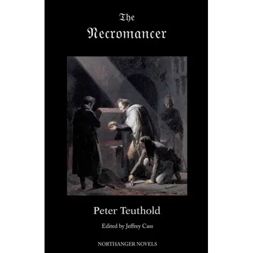 The Necromancer; or, The Tale of the Black Forest (Jane Austen Northanger Abbey Horrid Novels)