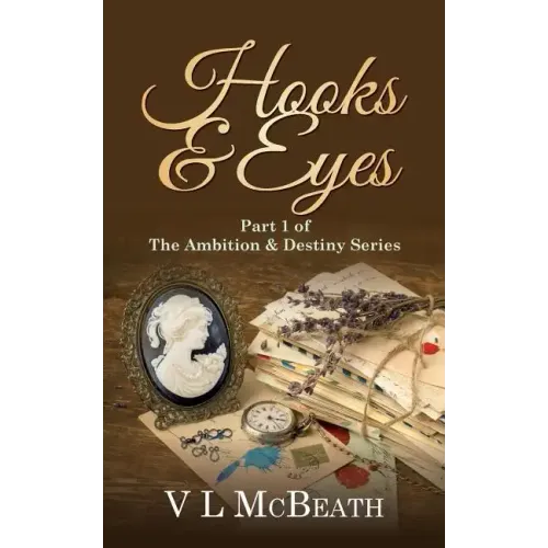 Hooks & Eyes: Part 1 of The Ambition & Destiny Series