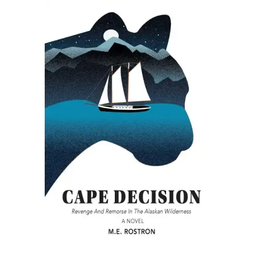 Cape Decision: Revenge and Remorse in the Alaskan Wilderness