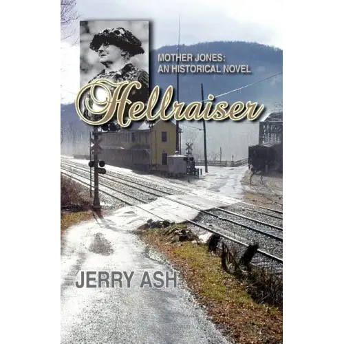 Hellraiser - Mother Jones: An Historical Novel