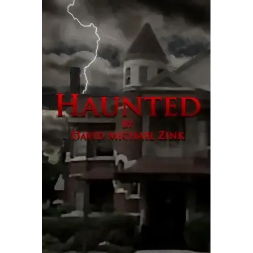 Haunted by David Michael Zink