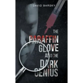 The Paraffin Glove And The Dark Genius
