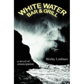 White Water Bar & Grill: a novel of emancipation