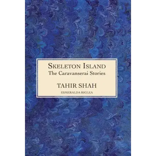 The Caravanserai Stories: Skeleton Island