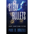 Stray Bullets: Short, Sharp Crime Fiction