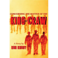 Concerning The Matter of The King of Craw