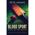 Blood Sport: Wigs On The Green