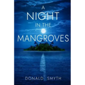 A Night in the Mangroves